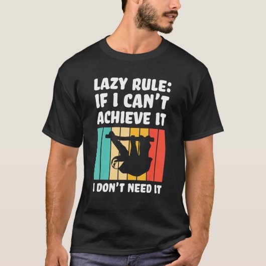 lazy rule if I can't achieve Lazy slothes Sloth Tシャツ (正面)
