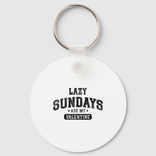 Lazy Sundays Are My Valentine Funny Relaxation Hu  キーホルダー (正面)