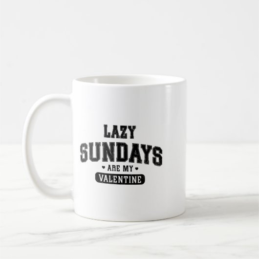 Lazy Sundays Are My Valentine Funny Relaxation Hu  コーヒーマグカップ (左)