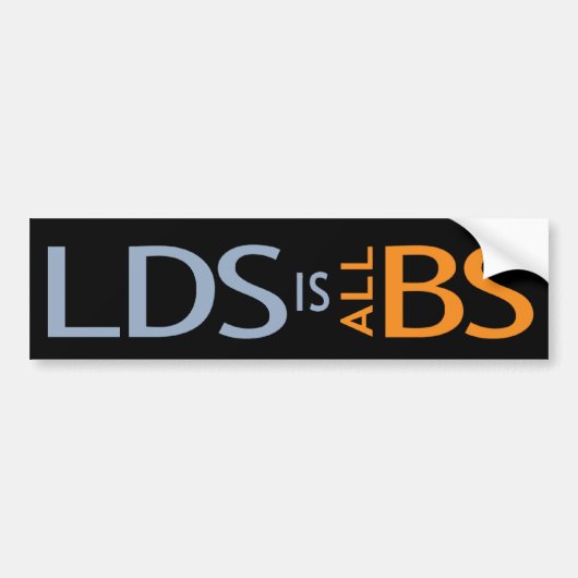 LDSはすべてのBSのバンパーステッカーです バンパーステッカー (正面)
