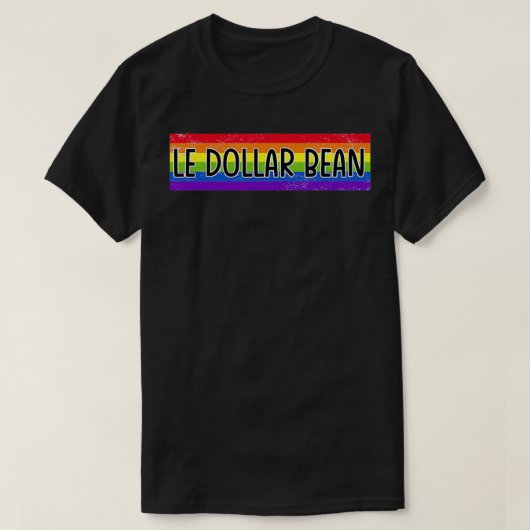Le Dollar Bean lesbian gay pride meme design  Tシャツ (デザイン正面)
