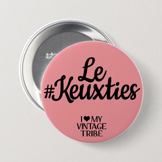 Le #Keuxties Badge 缶バッジ (正面&裏面)