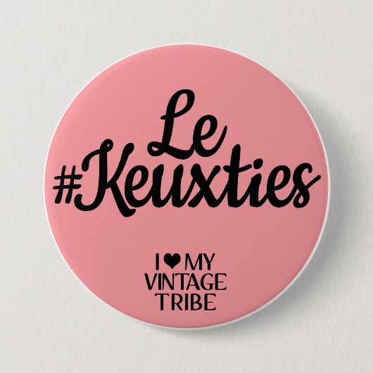 Le #Keuxties Badge 缶バッジ (正面)