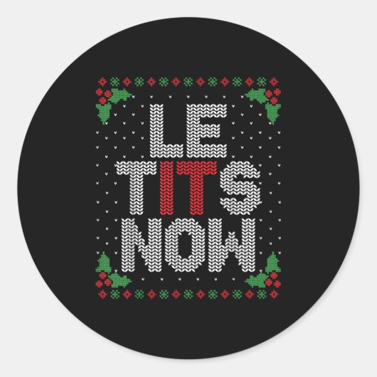 Le Now Funny Christmas Let It Snow Adult Ugly Chri ラウンドシール (正面)