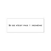 Le tampon-encreur « Si ce n'est pas un ironème » ラバースタンプ (インプリント)