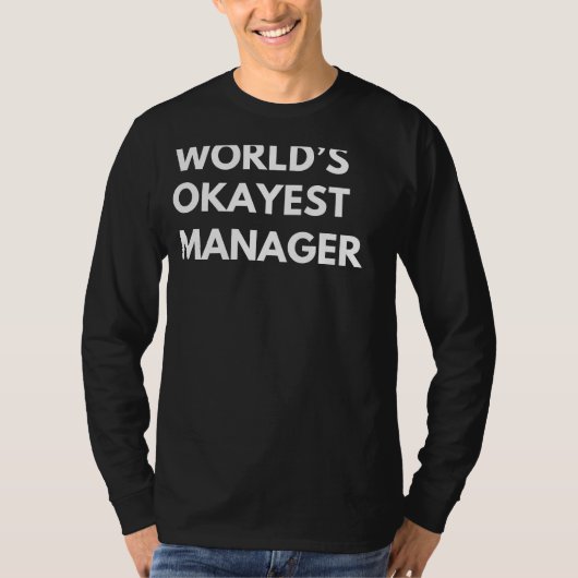 Lead with Laughter: Worlds Okayest Manager Tee for Tシャツ (正面)