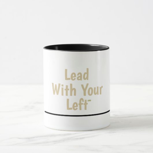 Lead With Your Left - Ceramic Mug w/Black Accents マグカップ (中央)