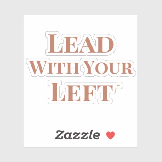Lead With Your Left Die Cut Sticker シール (シート)