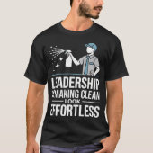 Leadership Is Making Clean Look Effortless Houseke Tシャツ (正面)