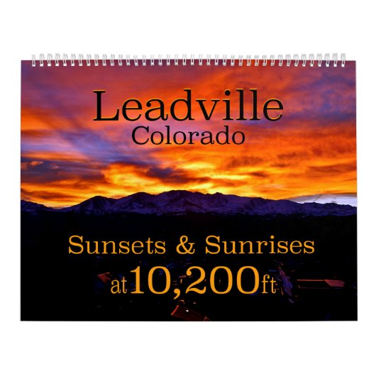 Leadville Colorado Sunrises & Sunsets at 10,200ft カレンダー (カバー)