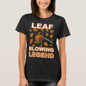 Leaf Blower Shirt Men Funny Lawn Care Leaf Blowing Tシャツ (正面)