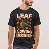 Leaf Blower Shirt Men Funny Lawn Care Leaf Blowing Tシャツ (正面)