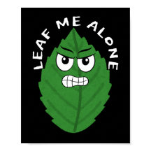 Leaf Me Alone - 怒 Leaf Art