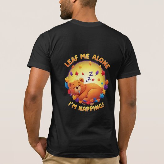 Leaf Me Alone I'm Napping - Sleeping Bear Pun Tシャツ (裏面)