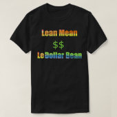 Lean Mean Le Dollar Bean funny le$bean gay pride d Tシャツ (デザイン正面)