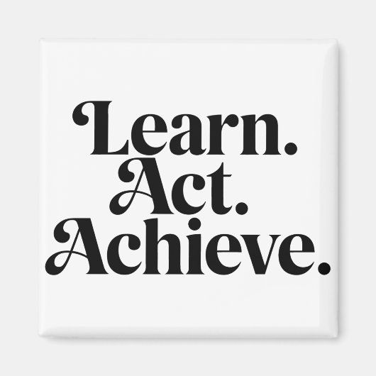 "Learn. Act. Achieve." - Art Typographique Minimal マグネット (正面)