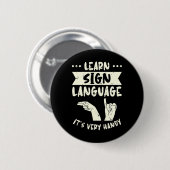 Learn Sign Language It's Very Handy Asl Awareness  缶バッジ (正面&裏面)
