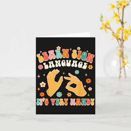 Learn Sign Language It's Very Handy Asl Teacher Gr カード (黄色い花)