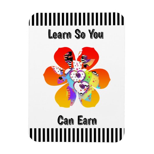 Learn So You Can Earn Hearts Flowers Refrigerator  マグネット (縦)