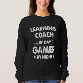 Learning Coach By Day Gamer By Night スウェットシャツ (正面)