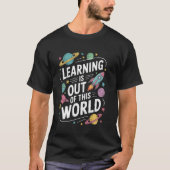 Learning Is Out Of This World Back To School Tシャツ (正面)