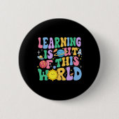 Learning Is Out Of This World Solar System Science 缶バッジ (正面)