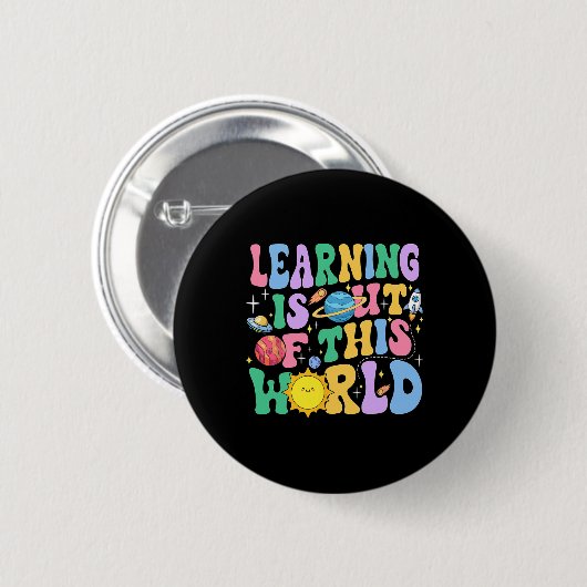 Learning Is Out Of This World Solar System Science 缶バッジ (正面&裏面)