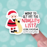 Leave a Review Funny Santa List Christmas Business シール<br><div class="desc">You're sure to get that customer review when you make them laugh! This cute Christmas sticker gently encourages your customer with a funny message that says, "Want to get off the Naughty List? Leave a review. Works every time." Grow your small business with packages that get noticed! On this sheet...</div>