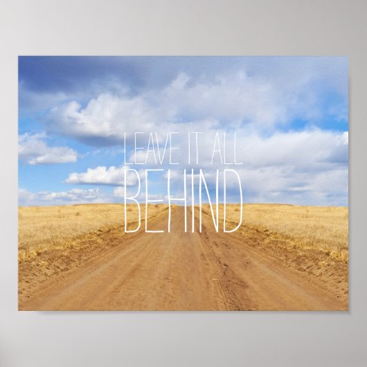 Leave it all behind wanderlust road trip travel ポスター (正面)