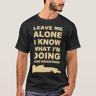 Leave Me Alone I Know What Im Doing Merch Classic Tシャツ