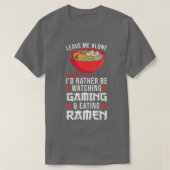 Leave Me Watching Gaming & Eating Ramen Gamer 792 Tシャツ (デザイン正面)