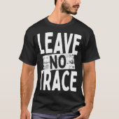Leave No Trace Bushcraft Outdoor Camping Nature Cl Tシャツ (正面)
