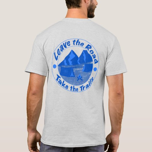Leave the Road Take the Trails Outdoor Design Tシャツ (裏面)