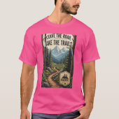 Leave the Road, Take the Trails Tシャツ (正面)
