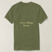 Leave Things Better Tシャツ (デザイン正面)