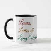 Leaves, Lattes and Long Walks Mug マグカップ (左)