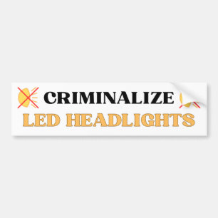 LEDヘッドライトを犯罪おもしろい化 – Gen Zミーム バンパーステッカー