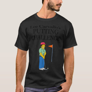 Lee Carvallos Putting Challenge friends Tシャツ