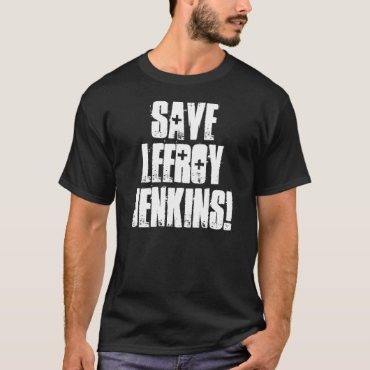 LEEROY JENKINSを救って下さい! ワイシャツのギフト Tシャツ (正面)