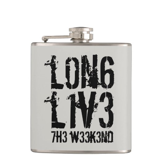 Leetspeak Long おもしろい Live the Weekend フラスク (正面)