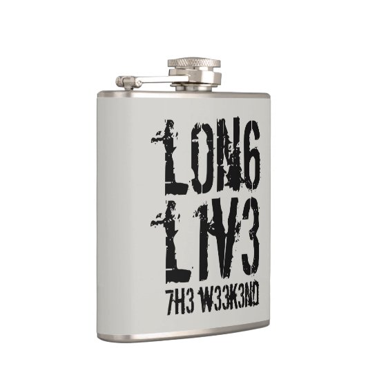 Leetspeak Long おもしろい Live the Weekend フラスク (右)