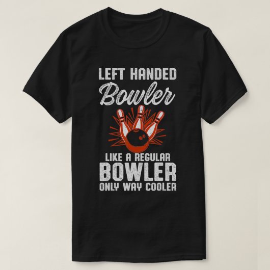 Left Handed Bowler Bowling Lovers Bowling Funny Bo Tシャツ (デザイン正面)
