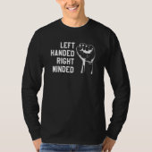 Left Handed Right Minded Funny Lefty_1 Tシャツ (正面)
