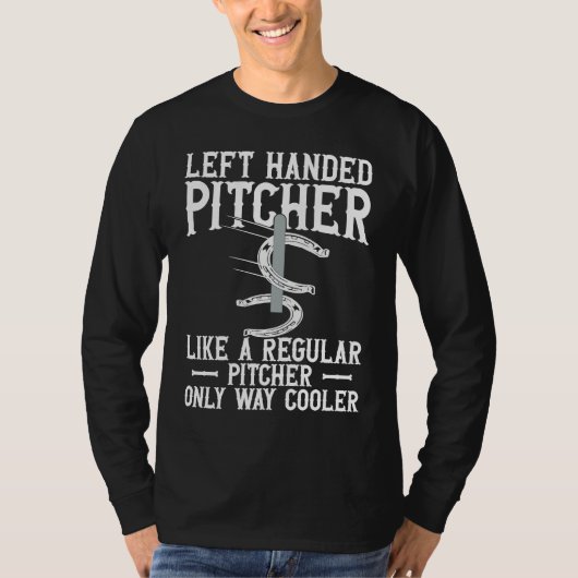 Left Hander Pitcher Are Cooler Horseshoe Pitching Tシャツ (正面)