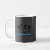 Left It In The Water Baptism Water Splash Black Le コーヒーマグカップ (左)