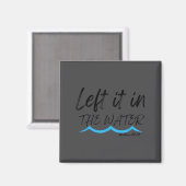 Left It In The Water Baptism Water Splash Black Le マグネット (正面/裏面)