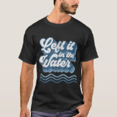 Left It In The Water Retro Christian Baptism Bapti Tシャツ (正面)