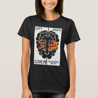 Left Pi Right Pie Math Chemistry Students Teachers Tシャツ
