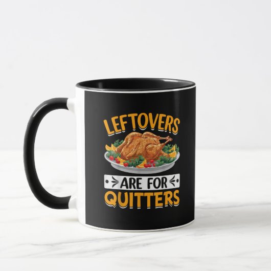 Leftovers Are For Quitters マグカップ (左)