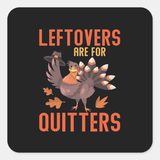Leftovers Are For Quitters Basic Clean スクエアシール (正面)